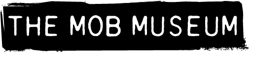 The Mob Museum