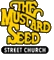 The Mustard Seed Street Church