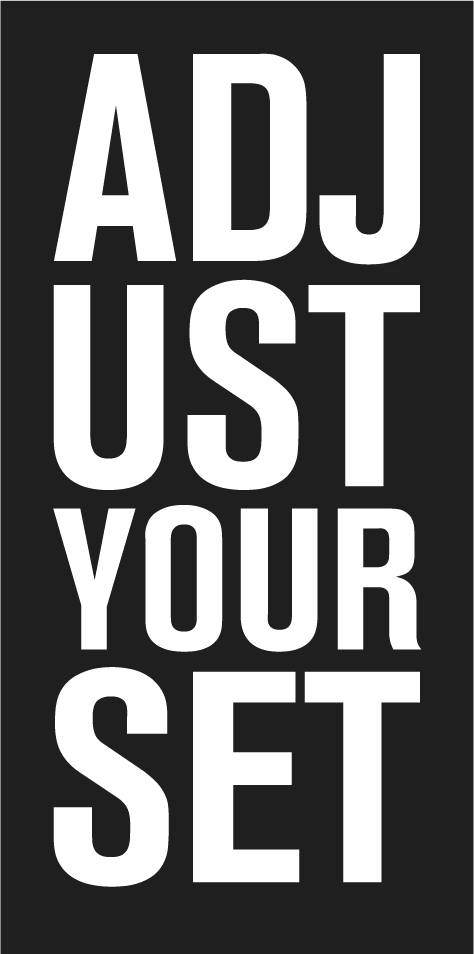 Adjust Your Set