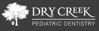 Dry Creek Pediatric Dentistry