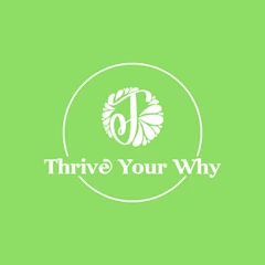 Thrive Your Why
